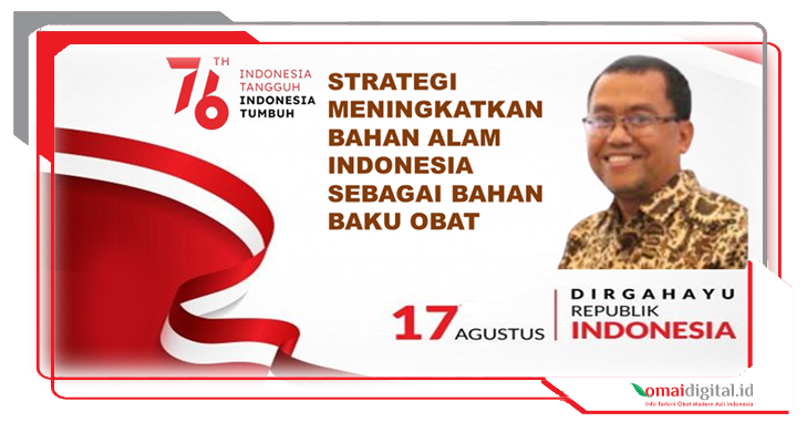 Strategi Meningkatkan Bahan Alam Indonesia Menjadi Bahan Baku Obat Strategi Meningkatkan Bahan Alam Indonesia Menjadi Bahan Baku Obat